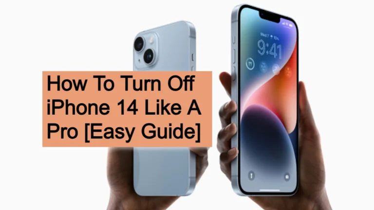 How To Turn Off iPhone 14 Like A Pro [Easy Guide]