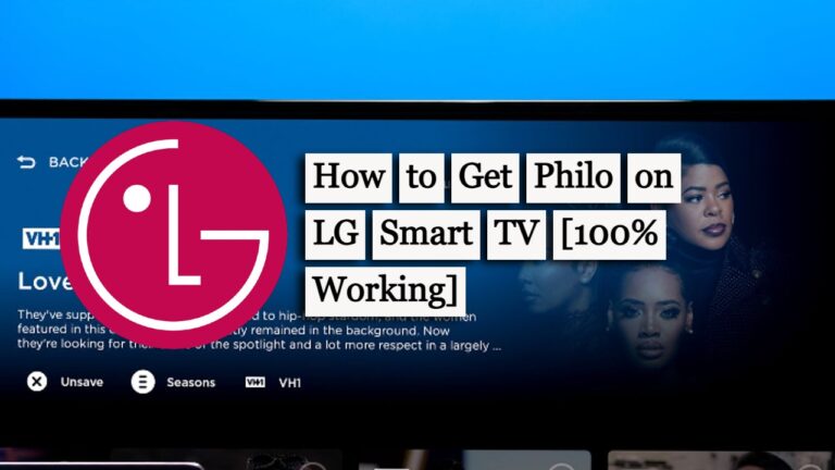 How to Get Philo on LG Smart TV [100% Working]