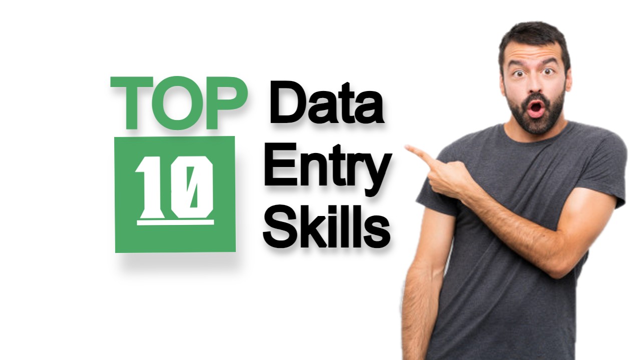 Top 10 Data Entry Skills Required To Get A Job